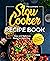 The Ultimate Slow Cooker Re...