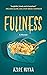 Fullness A Memoir by Azure Moyna