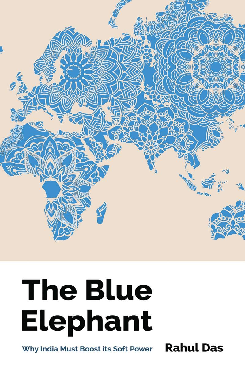 The Blue Elephant: Why India Must Boost its Soft Power (Paperback)