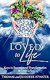 Loved to Life: Ke...