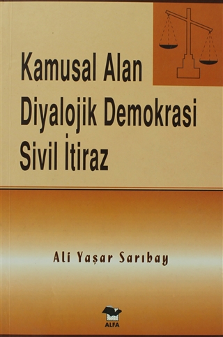 Kamusal Alan, Diyalojik Demokrasi, Sivil İtiraz