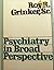 Psychiatry in Broad Perspective,
