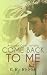 Come Back to Me (Wilson Creek, #1)