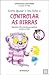 Como Ajudar o Seu Filho a Controlar as Birras (Portuguese Edition)