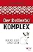 Der Bullerbü-Komplex: Und die Kunst, es gut sein zu lassen (German Edition)