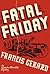 Fatal Friday