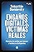 Engaños digitales, víctimas reales: Historias de estafas por internet y hackeos en la Argentina (Spanish Edition)