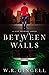 Between Walls (The City Bet...