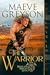 The Warrior (Highland Heroes, #2) by Maeve Greyson
