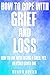How to Cope with Grief and ...