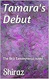Tamara's Debut: T...