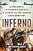 Inferno: The True Story of a B-17 Gunner's Heroism and the Bloodiest Military Campaign in Aviation History