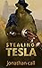 Stealing Tesla: A noir Thri...