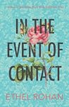 In the Event of Contact by Ethel Rohan