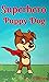 Superhero Puppy Dog (Bedtim...
