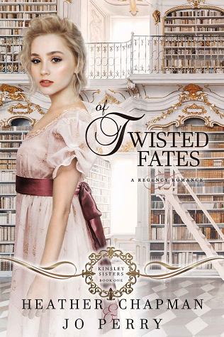 Of Twisted Fates (Kinsley Sisters, #1)
