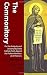 The Commonitory: For the Antiquity and Universality of the Catholic Faith Against the Profane Novelties of All Heresies: