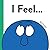 I Feel...: An Emotions and Feelings Book for Kids