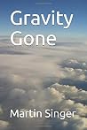 Gravity Gone Gravity Gone