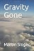 Gravity Gone