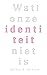 Wat onze identiteit niet is (Dutch Edition)
