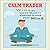 Calm Trader: Win in the Stock Market Without Losing Your Mind
