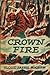 Crown Fire by Eloise Jarvis McGraw Crown Fire by Eloise Jarvis McGraw