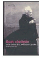 Opat chuligán aneb Dobré dílo Anastáze Opaska (Hardcover)