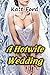 A Hotwife Wedding (House Husband Book 34)