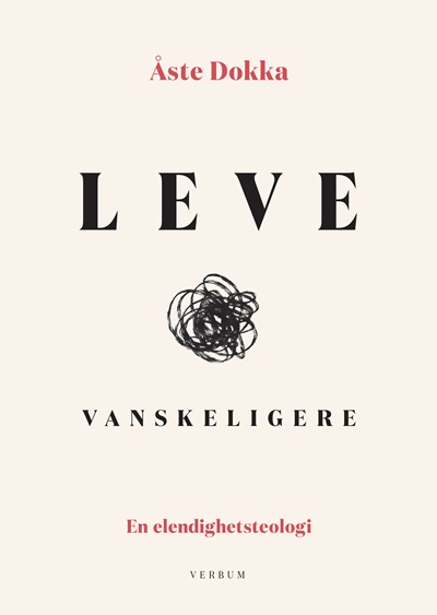 Leve vanskeligere – En elendighetsteologi