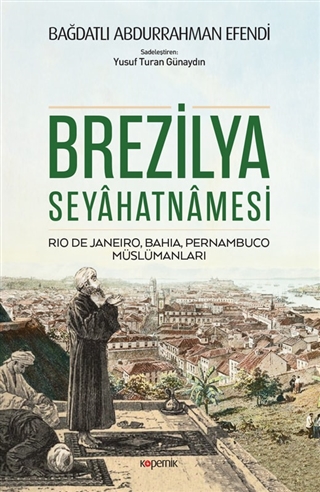 Brezilya Seyahatnamesi: Rio De Janeiro, Bahia, Pernambuco Müslümanları