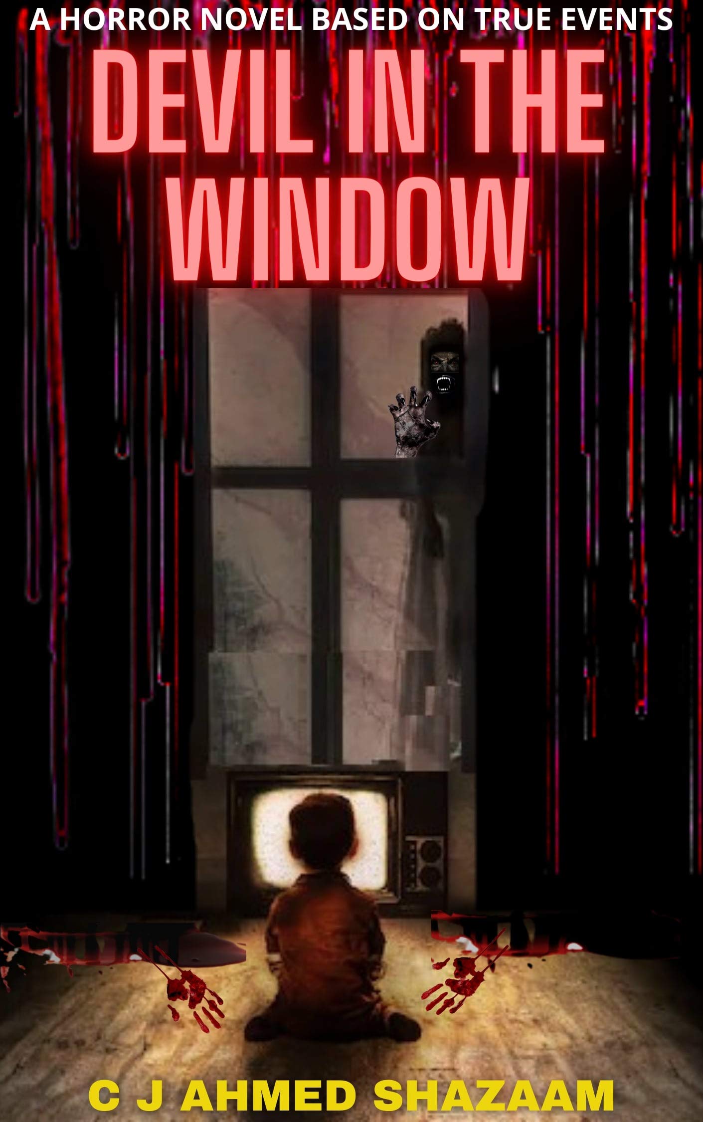 DEVIL IN THE WINDOW: A Horror Novel Based on True Events (Kindle Edition)
