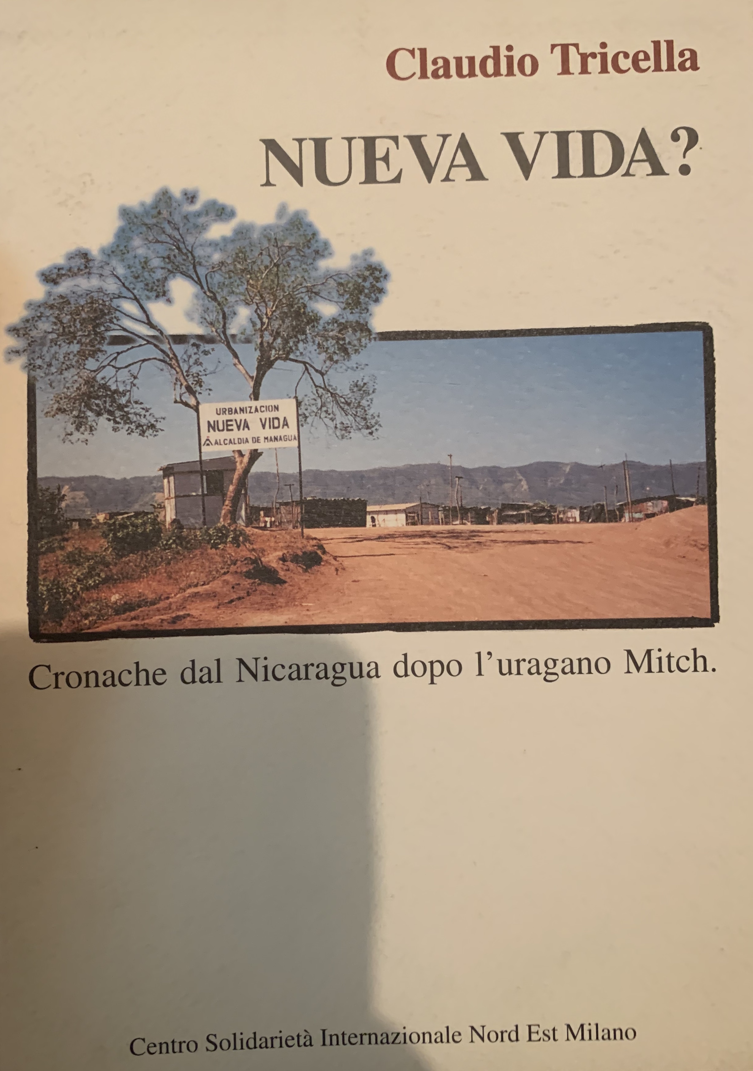 Nueva vida? Cronache dal Nicaragua dopo l'uragano Mitch