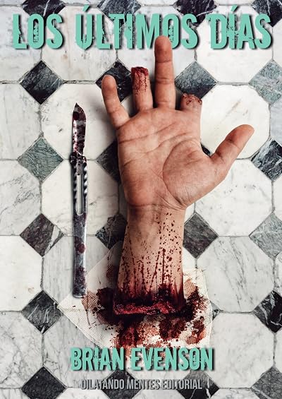 Portada de Los últimos días, de Brian Evenson