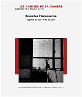 Bruxelles L'Européenne. Capitale de qui? Ville de qui? (Paperback)