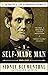 A Self-Made Man: The Political Life of Abraham Lincoln, 1809 - 1854