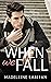 When We Fall (Holy Oaks Series, #1)