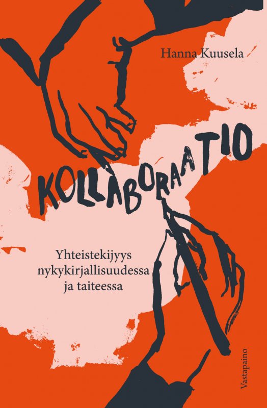 Kollaboraatio — Yhteistekijyys nykykirjallisuudessa ja taiteessa (Paperback)