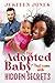 Her Adopted Baby That Came With Hidden Secrets by Justeen Jones