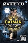 Batman Nightwalker by Stuart Moore