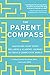 The Parent Compass: Navigating Your Teen's Wellness and Academic Journey in Today's Competitive World