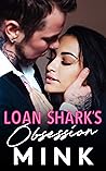 Loan Shark's Obsession by Mink