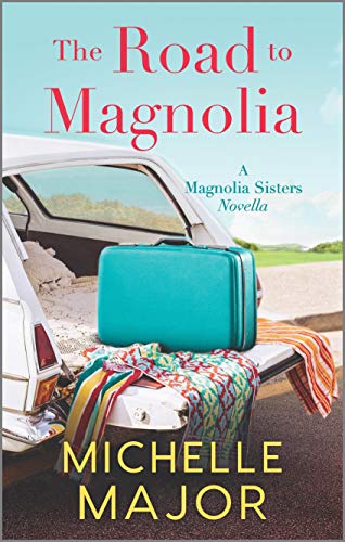 The Road to Magnolia (The Magnolia Sisters #1.5)