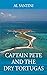 Captain Pete and the Dry Tortugas by Al Santini