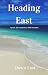Heading East by Dawn East Heading East by Dawn East