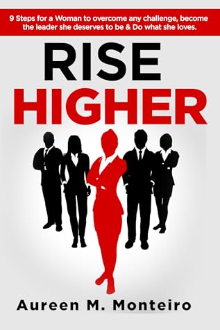 Capa do Livro: RISE HIGHER: 9 Steps for a woman to overcome any challenge, become the leader she deserves to be and do what she loves