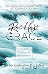 Reckless Grace: T...