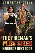 The Fireman's Plus Sized Neighbor Next Door