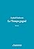 Le Temps gagné by Raphaël Enthoven