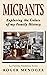 Migrants: Exploring the Col...